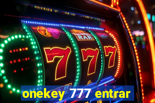 onekey 777 entrar